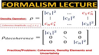 Formalism Lecture 8 Coherence Density Elements and Practice Problem Part 1 [upl. by Nerra]