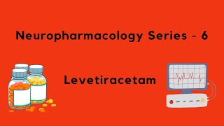 Neuropharmacology Series  Levetiracetam [upl. by Walton]