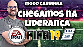 EP 06 CHEGAMOS NA LIDERANÇA MODO CARREIRA FIFA 19 [upl. by Hillari]