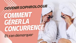 Devenir Sophrologue  Comment gérer la concurrence [upl. by Maighdiln926]