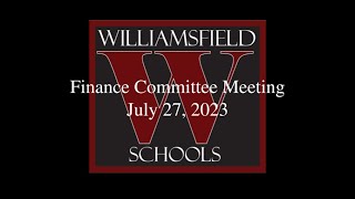 Williamsfield Schools Finance Committee Meeting  July 27 2023 [upl. by Drahnreb]