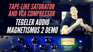 TapeLike Saturator amp VCA Compressor Tegeler Magnetismus 2 Demo Loudness amp Density [upl. by Zelma]