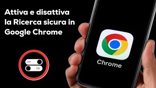 Come attivare la Ricerca sicura in Google Chrome Android [upl. by Sire522]