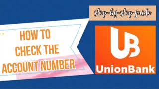 How to Check the Account Number Union Bank Myra Mica [upl. by Anilat]