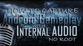 How To Record Android Gameplay with High Quality Internal System Audio  NO ROOT [upl. by Asyle772]