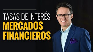 Las tasas de interés y los mercados financieros [upl. by Landsman]