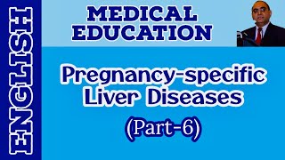 Management of Pregnancyrelated Liver Diseases Part6 I English II Prof Dr Javed Iqbal FAROOQI [upl. by Keverian]