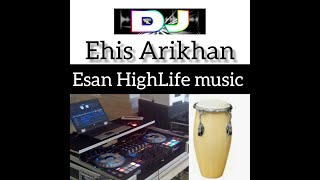 ESAN OBITO PARTY MUSIC MIX FT ALEX BIG BEN  MIX BY DJ EHIS ARIKHAN [upl. by Saleem922]