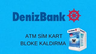 Denizbank Atm Sim Kart Bloke Kaldırma [upl. by Annaynek]