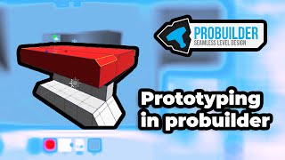 A guide to prototyping in probuilder [upl. by Goerke]