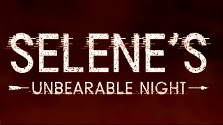 Selenes Unbearable Night  Indie Horror Game No Commentary [upl. by Asselim]