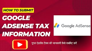 How to Submit Google Adsense Tax Information  YouTube Adsense Tax Verification Kaise Karen [upl. by Elleon100]