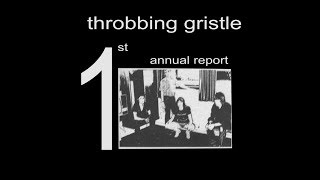 Throbbing Gristle  The First Annual Report 1975 [upl. by Barker]