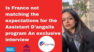 Is France not matching the expectations for the Assistant Dangalis program An exclusive interview [upl. by Nagorb394]