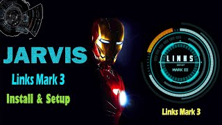 Jarvis  Links Mark 3 Install On Computer  TECH GB [upl. by Luba]