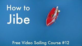 How to Jibe with a sailboat  Free Video Sailing Course 12 [upl. by Selena]