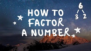 How to FACTOR a Number  FINALLY Easily Explained [upl. by Unity477]