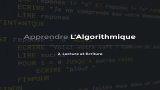 Lalgorithmique 210  Lecture  Ecriture [upl. by Romilly]