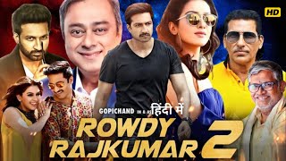 Rowdy Rajkumar 2 Full Movie 720p HD In Hindi  Haniska  Tottempudi Gopichand  Story amp Facts [upl. by Gloria185]