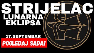 🌟✨ ♐︎ STRIJELAC  TVOJA LUNARNA EKLIPSA  17SEPTEMBAR ✨🌟horoskop tarotcitanje astro [upl. by Joost]