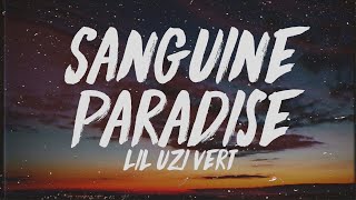 Lil Uzi Vert  Sanguine Paradise Lyrics [upl. by Einner285]