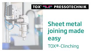 Sheet Metal Joining Made Easy  TOX®Clinching  TOX® PRESSOTECHNIK [upl. by Kerrill596]