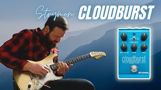 Strymon Cloudburst  The sounds in this pedal are insane [upl. by Jermaine315]