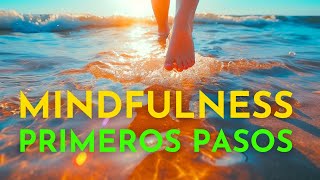 🌟 Mindfulness PRIMEROS PASOS ⎥▶︎ Meditación Guiada FÁCIL para Principiantes [upl. by Brittne]