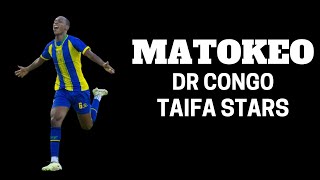 MATOKEO DR CONGO VS TAIFA STARS LEO 10 OCTOBER 2024 [upl. by Droffig]