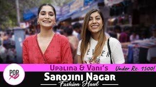 Upalina amp Vanis Sarojini Nagar Fashion Haul Under Rs 1500  POPxo [upl. by Makell]