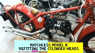 Matchless Model X Cylinder Heads Refitted [upl. by Asyram]