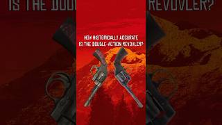 How Historically Accurate Is The Double Action Revolverrdr2 reddeadredemption breakdown history [upl. by Nniuq317]