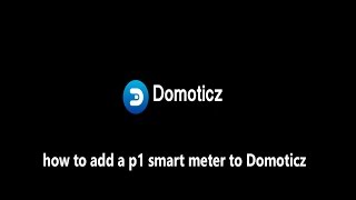 how to add a p1 smart meter to Domoticz [upl. by Rebeca]