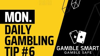 Daily Gambling Tip 6 🎰 Monday November 13th Gamble Smart Gamble Safe [upl. by Alyn]