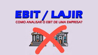 O que é EBIT na bolsa de valores  Entenda como analisar [upl. by Eimarej]