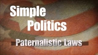 Paternalistic Laws [upl. by Desberg225]