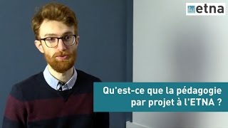 Questce que la pédagogie par projet à lETNA [upl. by Mychael]