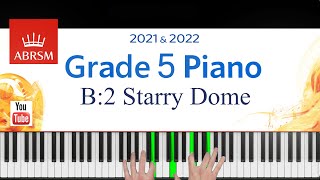 ABRSM 20212022 Grade 5 B2 Starry Dome  George Nevada Piano exam piece [upl. by Venn498]