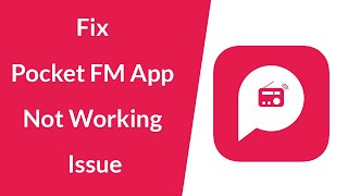 How to Fix Pocket FM App Not Working Issue [upl. by Adivad]