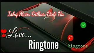 Ishq Mein Dilbar didi na song  Didi na Vai Didi Na Ringtone 2022  New Tranding Ringtone  👇👇👇👇 [upl. by Isidore]