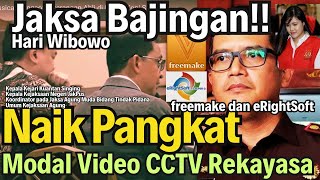 Jaksa Bajingan Hari Wibowo Naik Pangkat Berkat Video CCTV Rekayasa Pakai freemake dan eRightSoft [upl. by Sanferd]