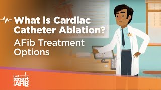 Catheter Ablation Explained What is Cardiac Catheter Ablation  AFib Treatment Options [upl. by Elexa]