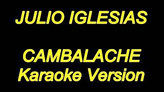 Julio Iglesias  Cambalache Karaoke Lyrics NUEVO [upl. by Spiegel]