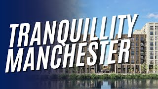 Tranquillity Manchester  Premier Waterfront Development [upl. by Eicyal]