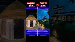 Garib Ka Ghar versis Amir ka ghar black and subscriber comment shorts views [upl. by Emalee]