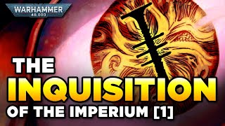 40K  THE INQUISITION OF MANKIND 1 Part One  Warhammer 40000 LoreHistory [upl. by Aihtnamas]