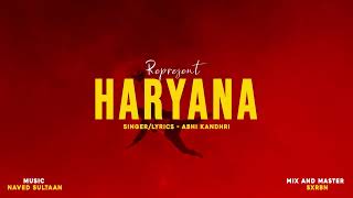 REPRESENT HARYANA  Official Video   Abhi KANDHRI [upl. by Lyns]