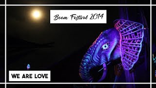 Boom festival 2014 unofficial aftermovie  We are love [upl. by Zawde505]