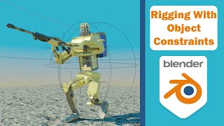 Rigging With Object Constraints Blender Tutorial [upl. by Michaeline]