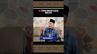 🔴TIPS HIDUP HAJI BOLOT  HAJI BOLOT [upl. by Ninazan]